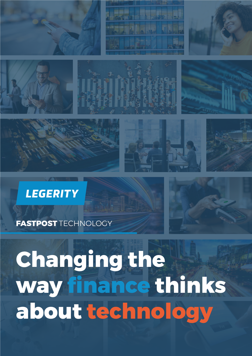 Changing the Way Finance Thinks About Technology How Fastpost Technology Is Transforming Finance