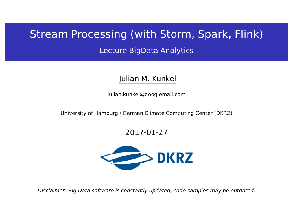 Stream Processing (With Storm, Spark, Flink)