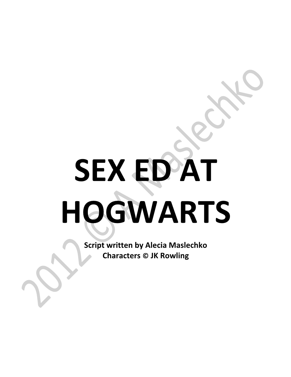 Script Written by Alecia Maslechko Characters © JK Rowling