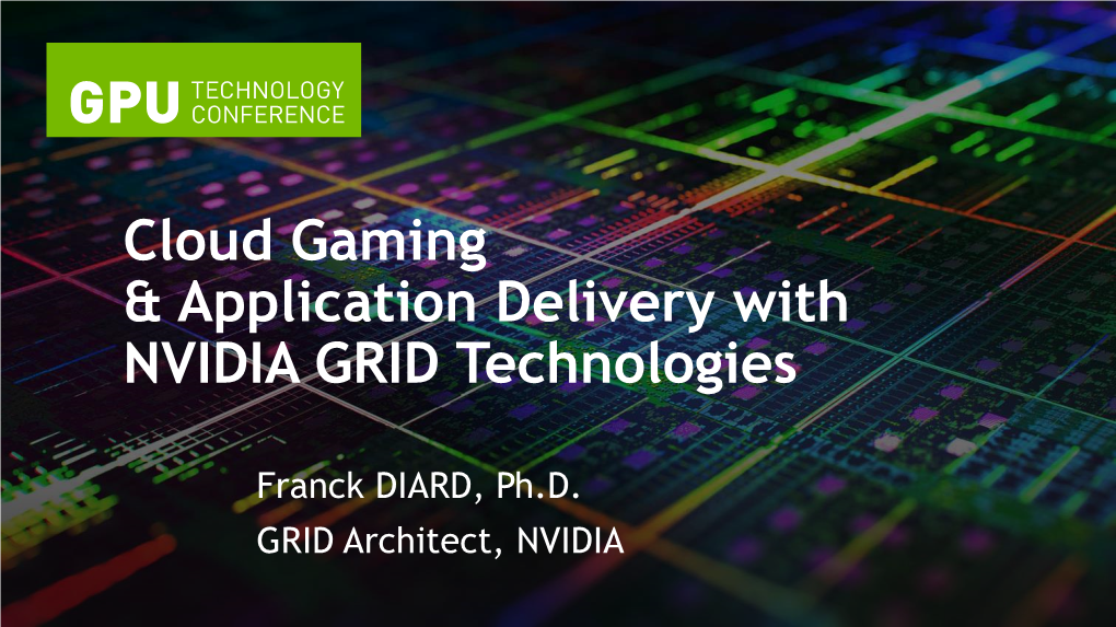 Cloud Gaming & Application Delivery with NVIDIA GRID Technologies