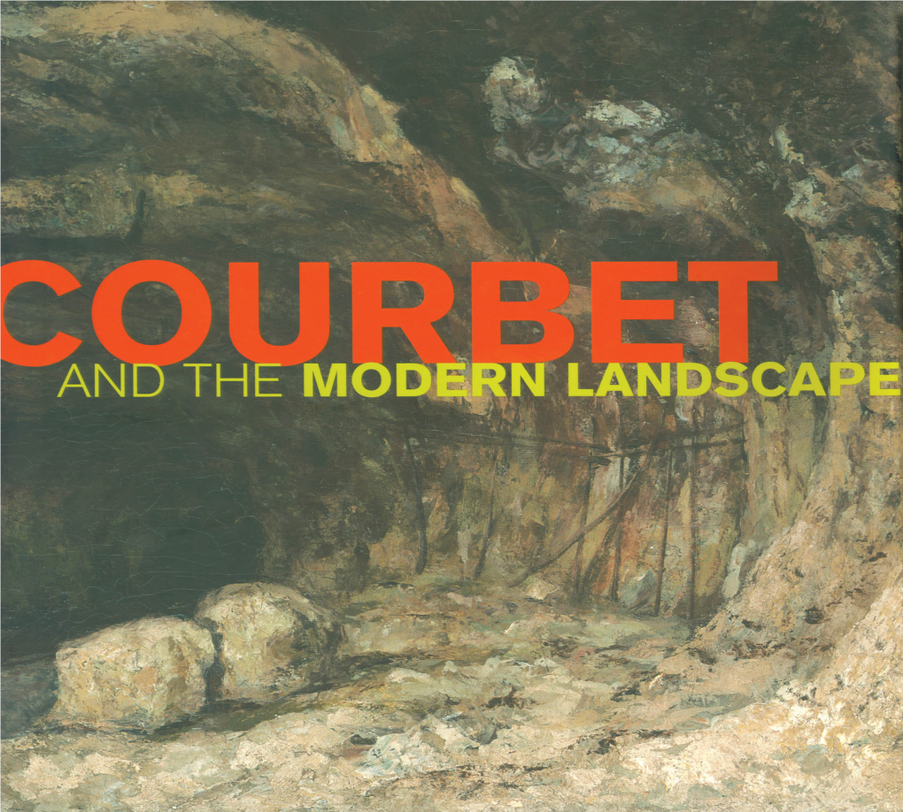 COURBET and the MODERN LANDSCAPE This Page Intentionally Left Blank COURBET and the MODERN LANDSCAPE