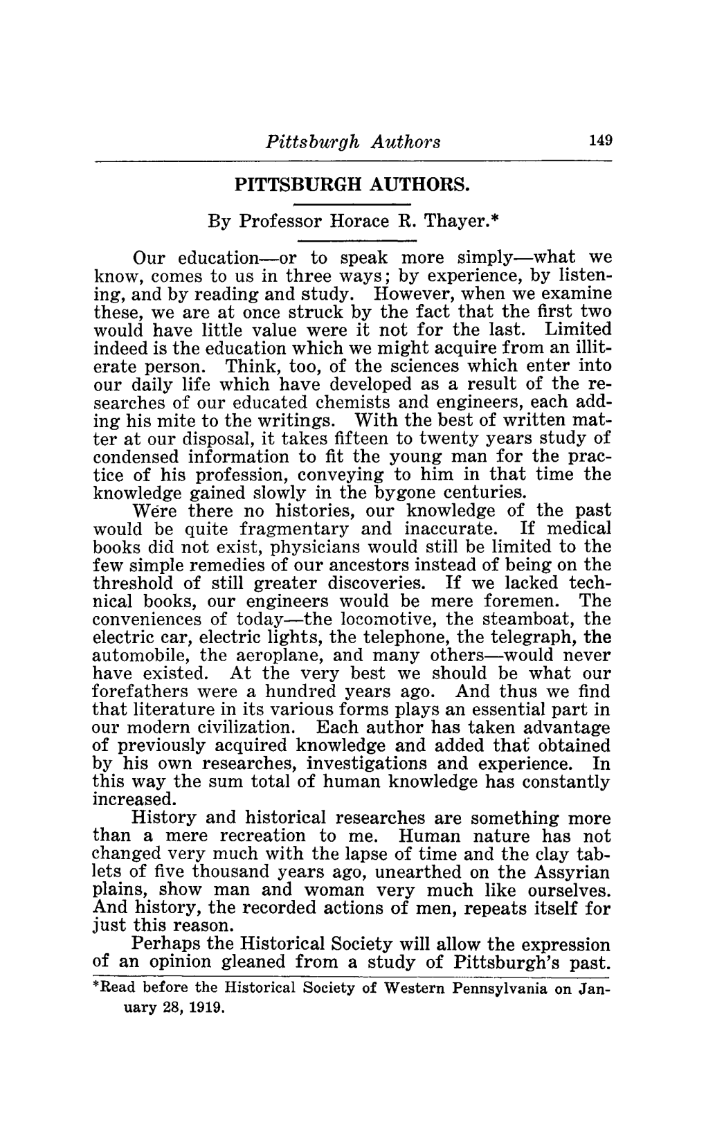 Pittsburgh Authors PITTSBURGH AUTHORS. Professor Horace R.Thayer.* Our Education Or to Speak More Simply What We Know, Comes To