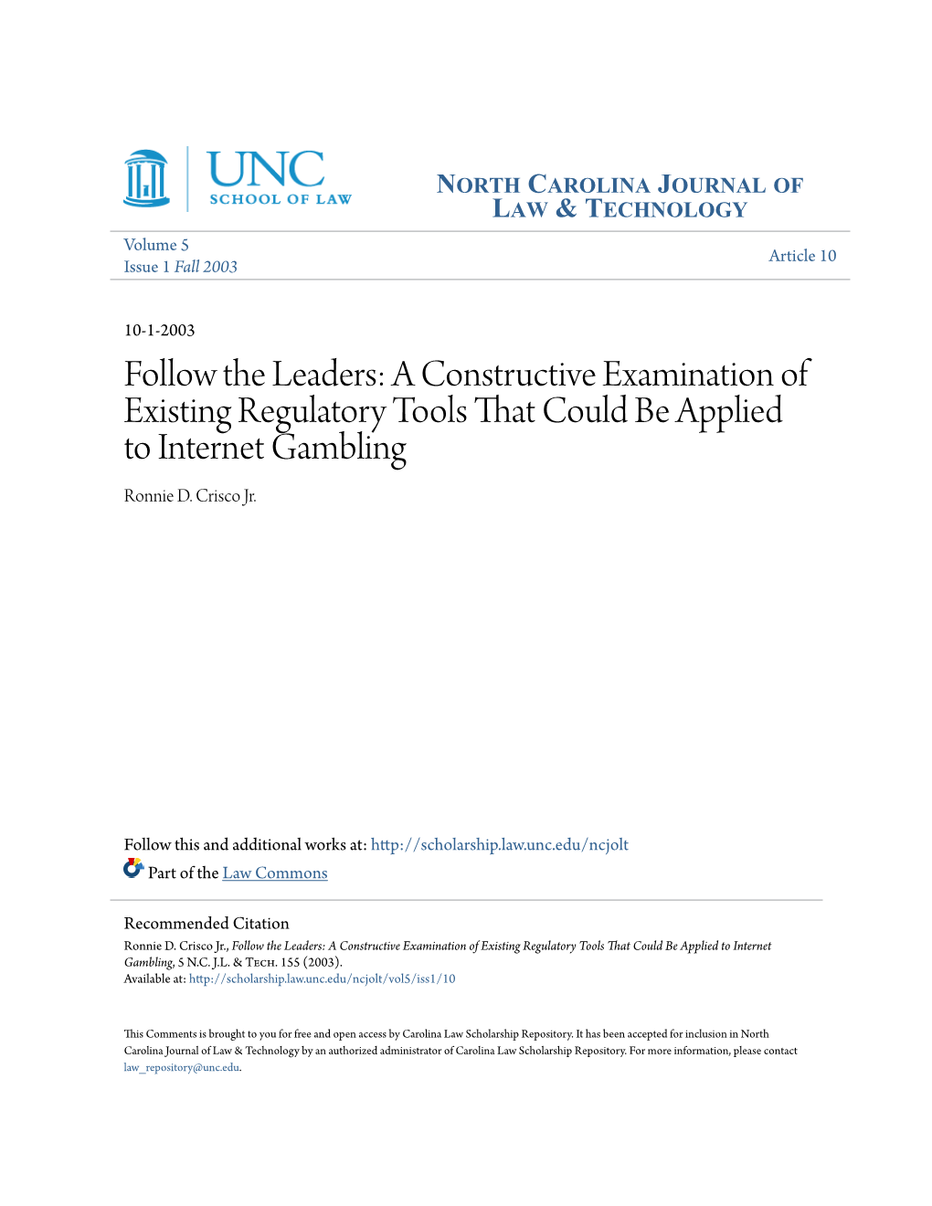Follow the Leaders: a Constructive Examination of Existing Regulatory Tools That Could Be Applied to Internet Gambling Ronnie D