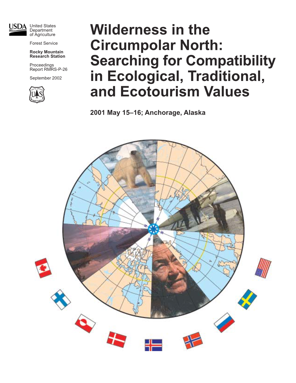 Wilderness in the Circumpolar North: Searching for Compatibility in Ecological, Traditional, and Ecotourism Values; 2001 May 15–16; Anchorage, AK