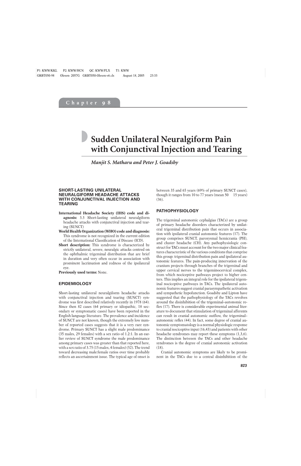 Sudden Unilateral Neuralgiform Pain with Conjunctival Injection and Tearing