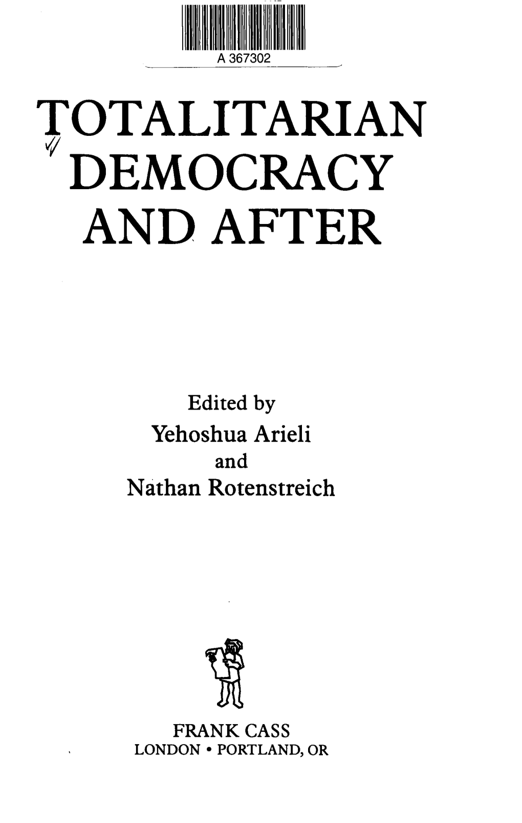 Totalitarian Democracy and After