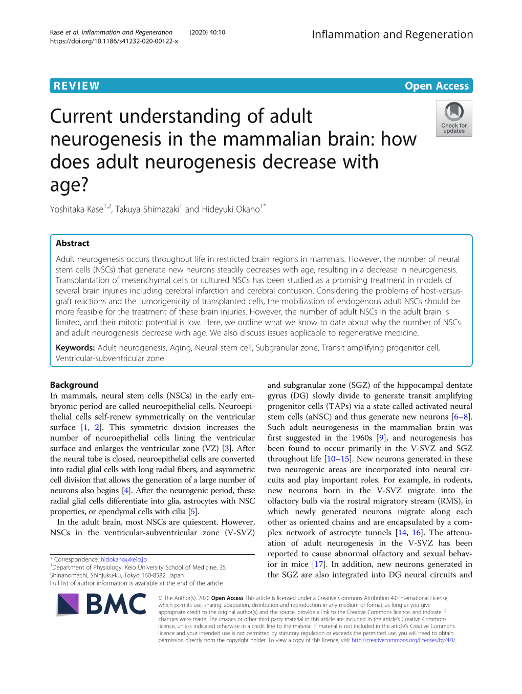 How Does Adult Neurogenesis Decrease with Age? Yoshitaka Kase1,2, Takuya Shimazaki1 and Hideyuki Okano1*