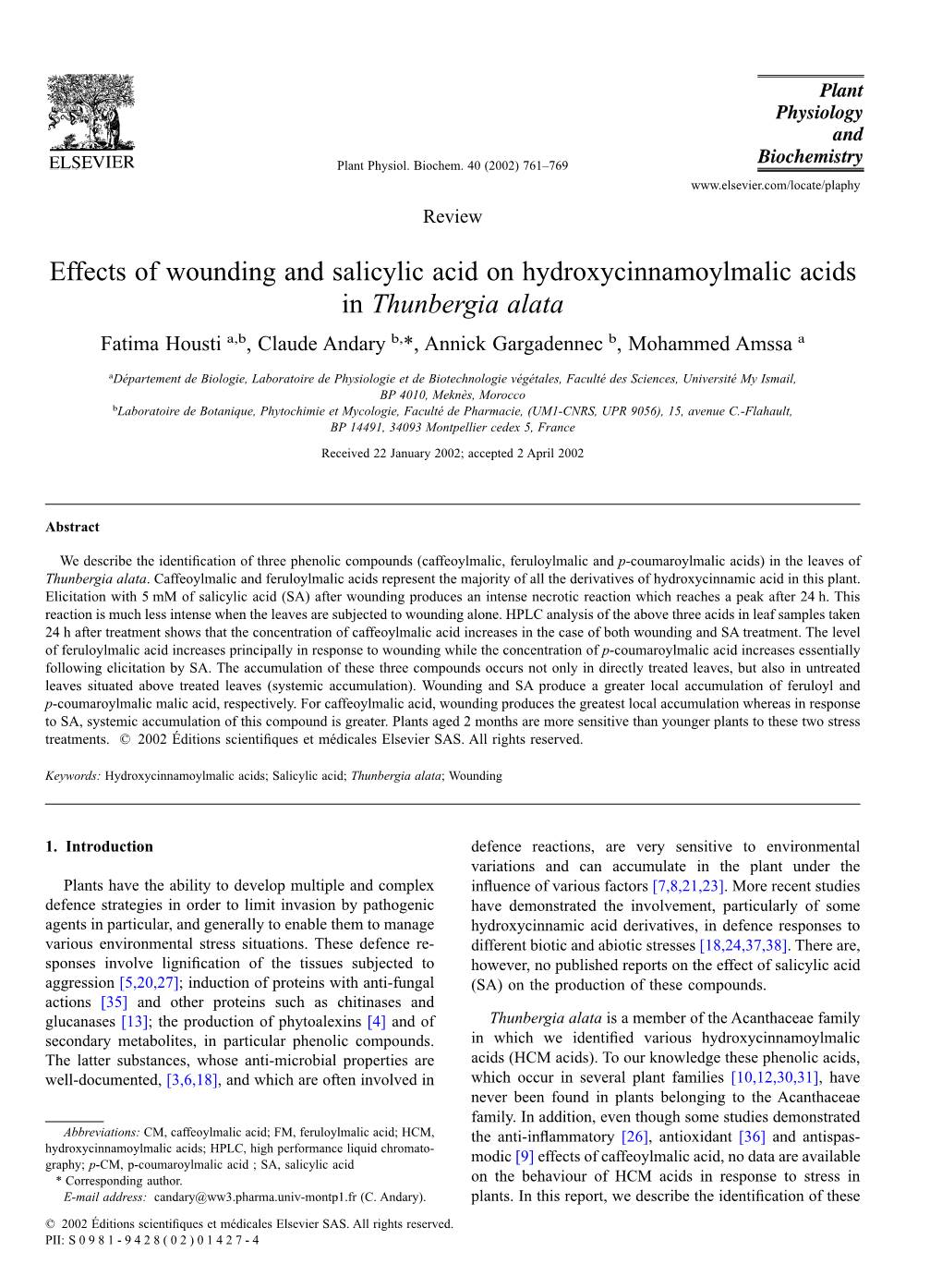 Effects of Wounding and Salicylic Acid on Hydroxycinnamoylmalic Acids in Thunbergia Alata Fatima Housti A,B, Claude Andary B,*, Annick Gargadennec B, Mohammed Amssa A