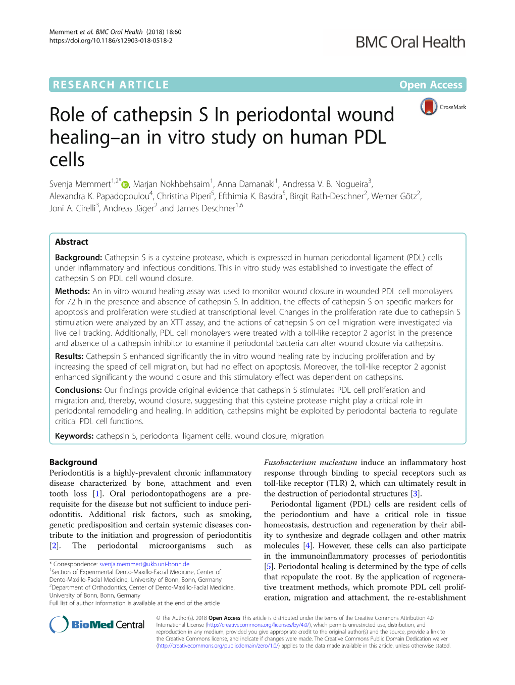 Role of Cathepsin S in Periodontal Wound Healing–An in Vitro Study on Human PDL Cells Svenja Memmert1,2* , Marjan Nokhbehsaim1, Anna Damanaki1, Andressa V