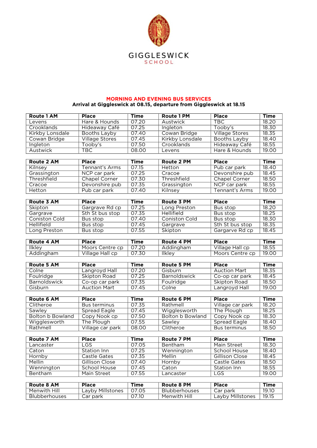 MORNING and EVENING BUS SERVICES Arrival at Giggleswick at 08.15, Departure from Giggleswick at 18.15