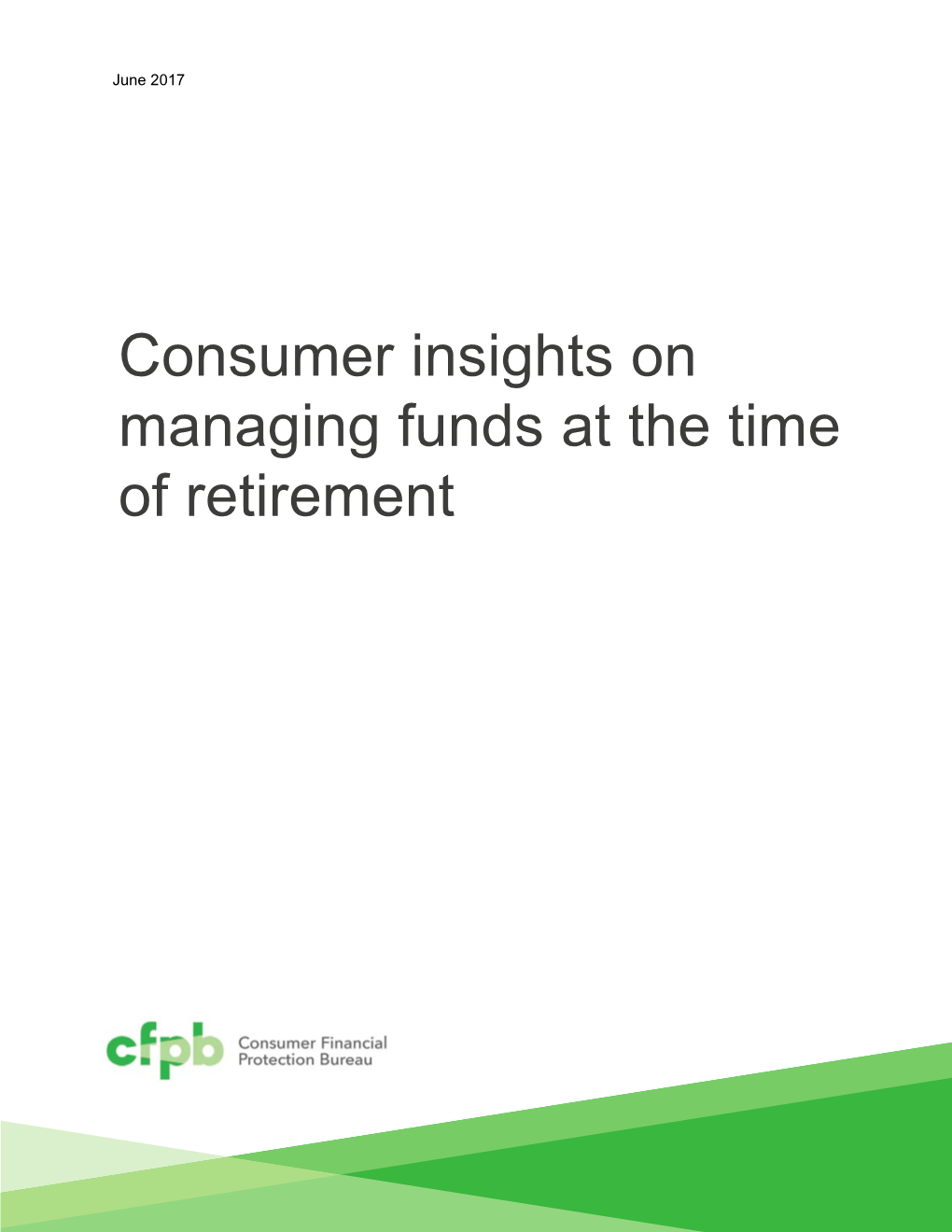 Consumer Insights on Managing Funds at the Time of Retirement