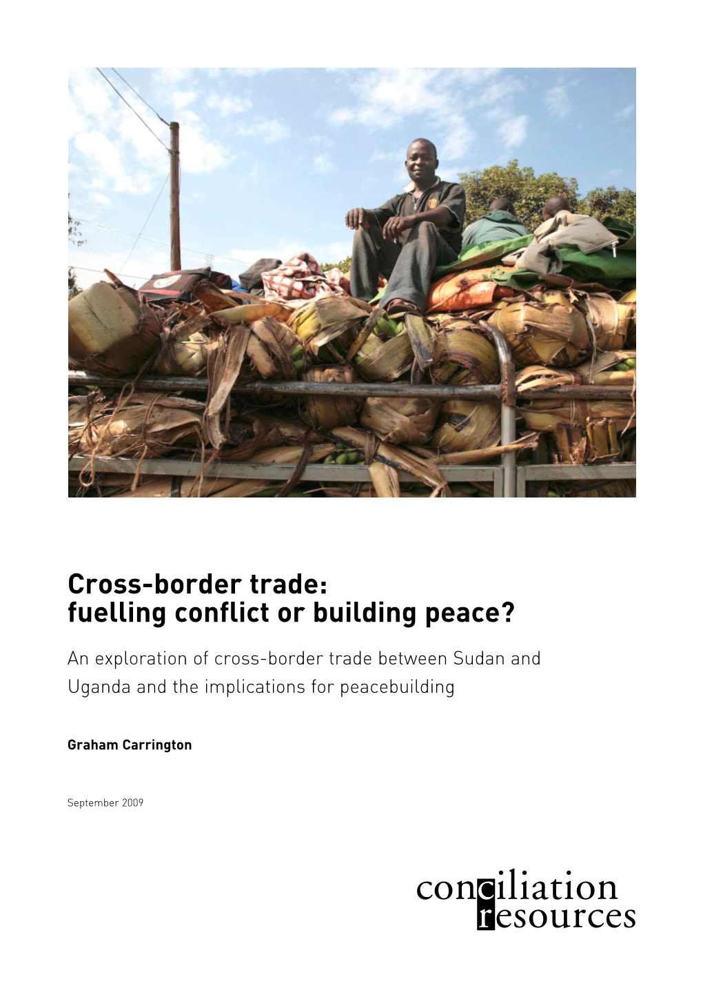 Cross-Border Trade: Fuelling Conflict Or Building Peace?