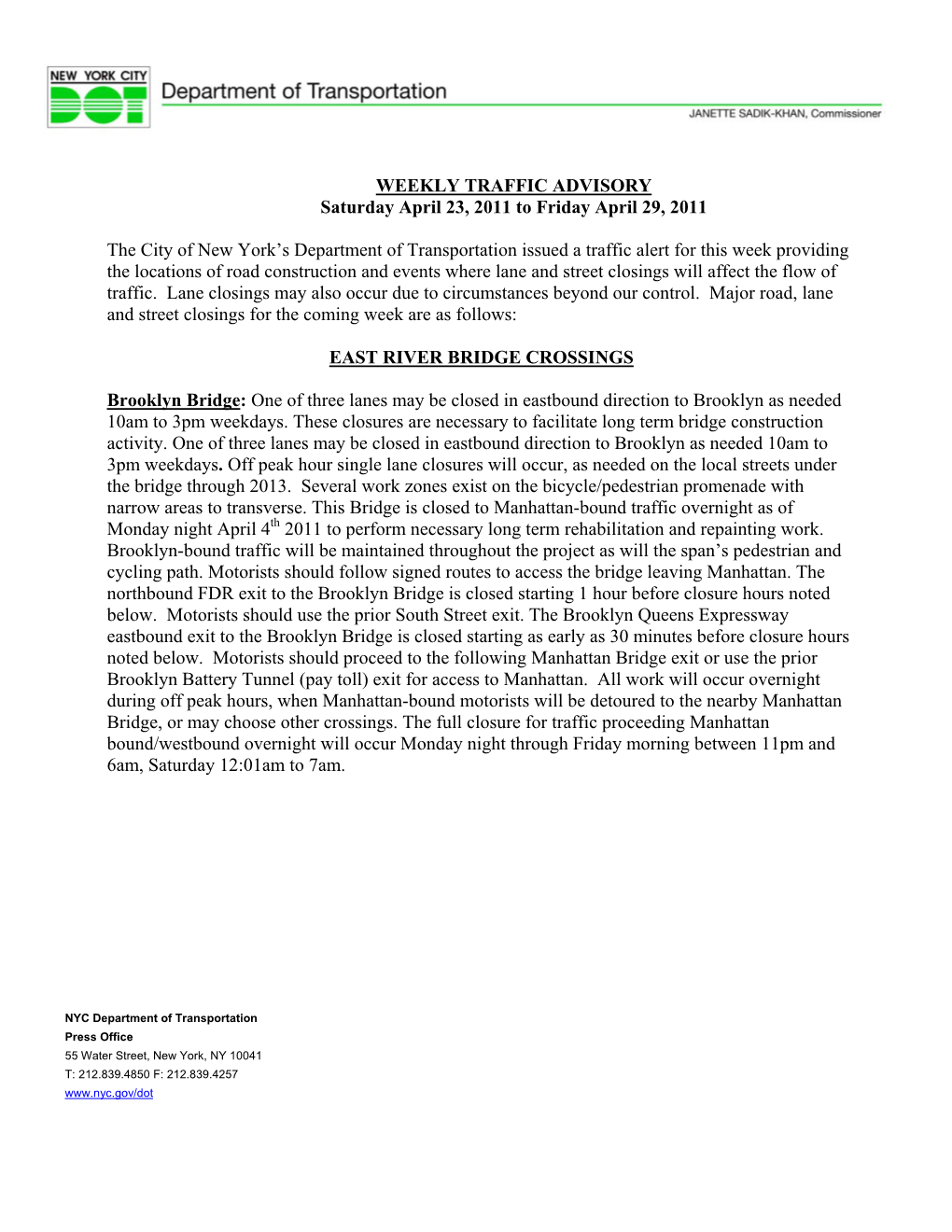 WEEKLY TRAFFIC ADVISORY Saturday April 23, 2011 to Friday April 29, 2011