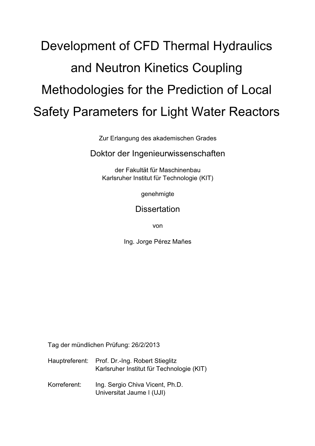 Development of CFD Thermal Hydraulics and Neutron Kinetics Coupling Methodologies for the Prediction of Local Safety Parameters for Light Water Reactors