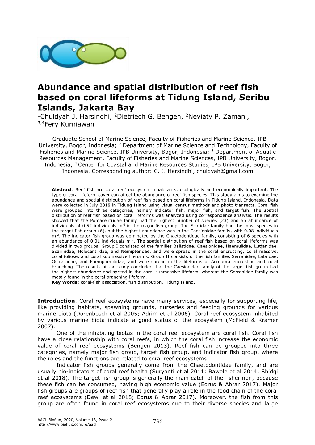 Abundance and Spatial Distribution of Reef Fish Based on Coral Lifeforms at Tidung Island, Seribu Islands, Jakarta Bay 1Chuldyah J