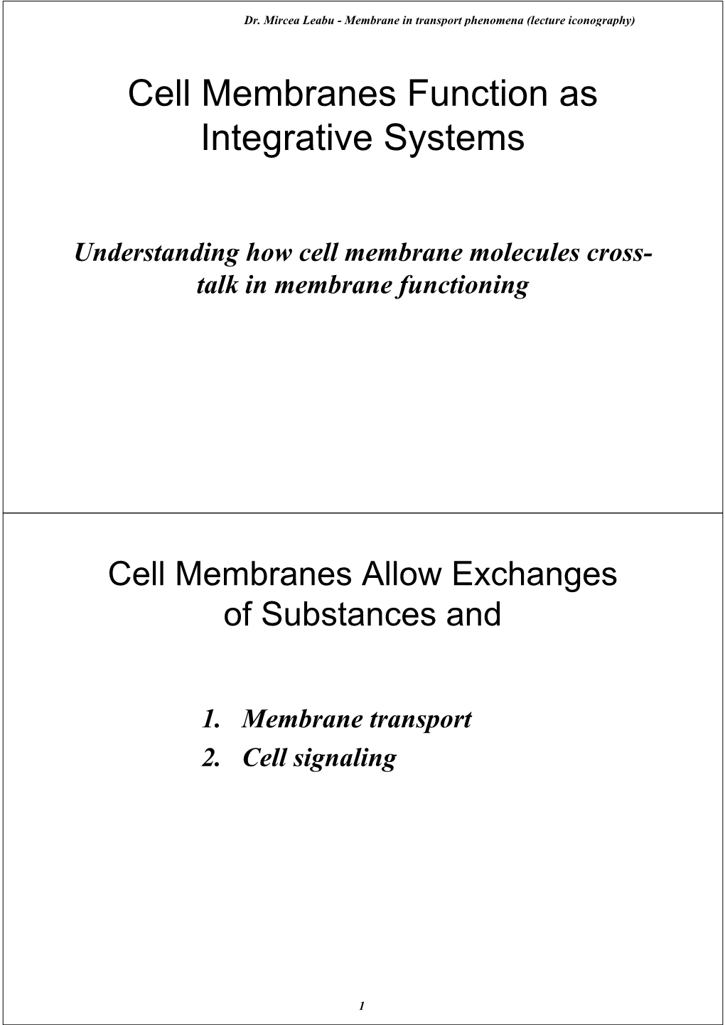 Cell Membranes Function As Integrative Systems
