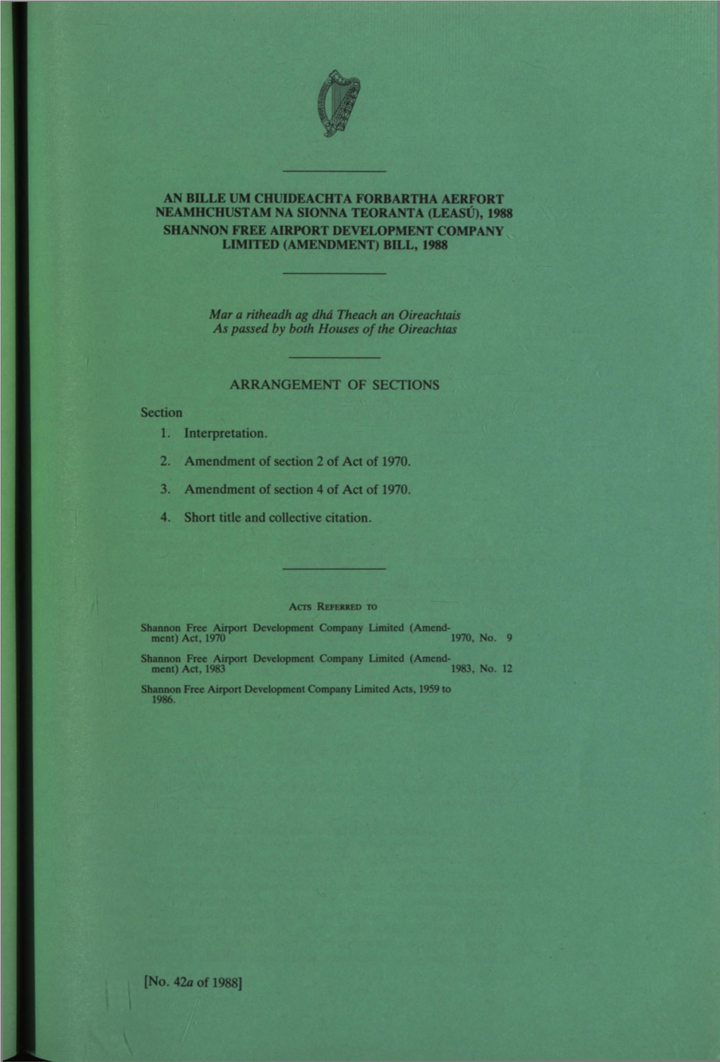 An Bille Um Chuideachta Forbartha Aerfort Neamhchustam Na Sionna Teoranta (Leasu), 1988 Shannon Free Airport Development Company Limited (Amendment) Bill, 1988