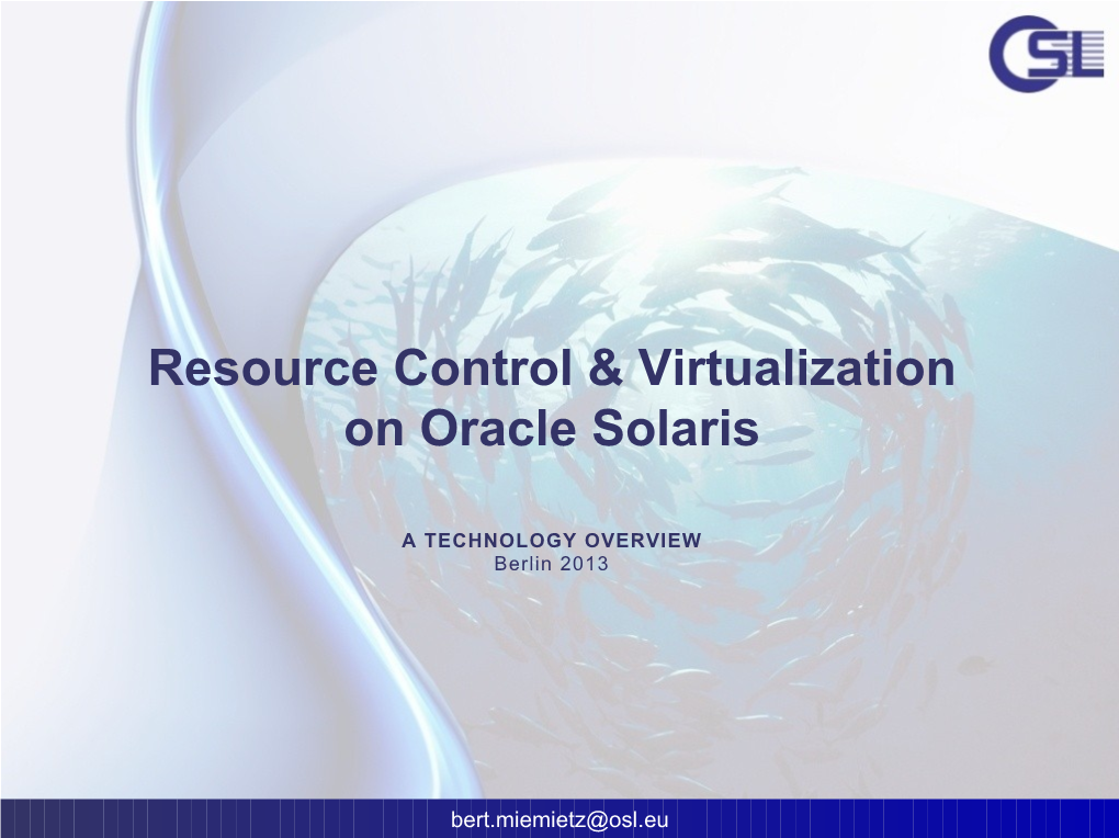 Resource Control & Virtualization on Oracle Solaris