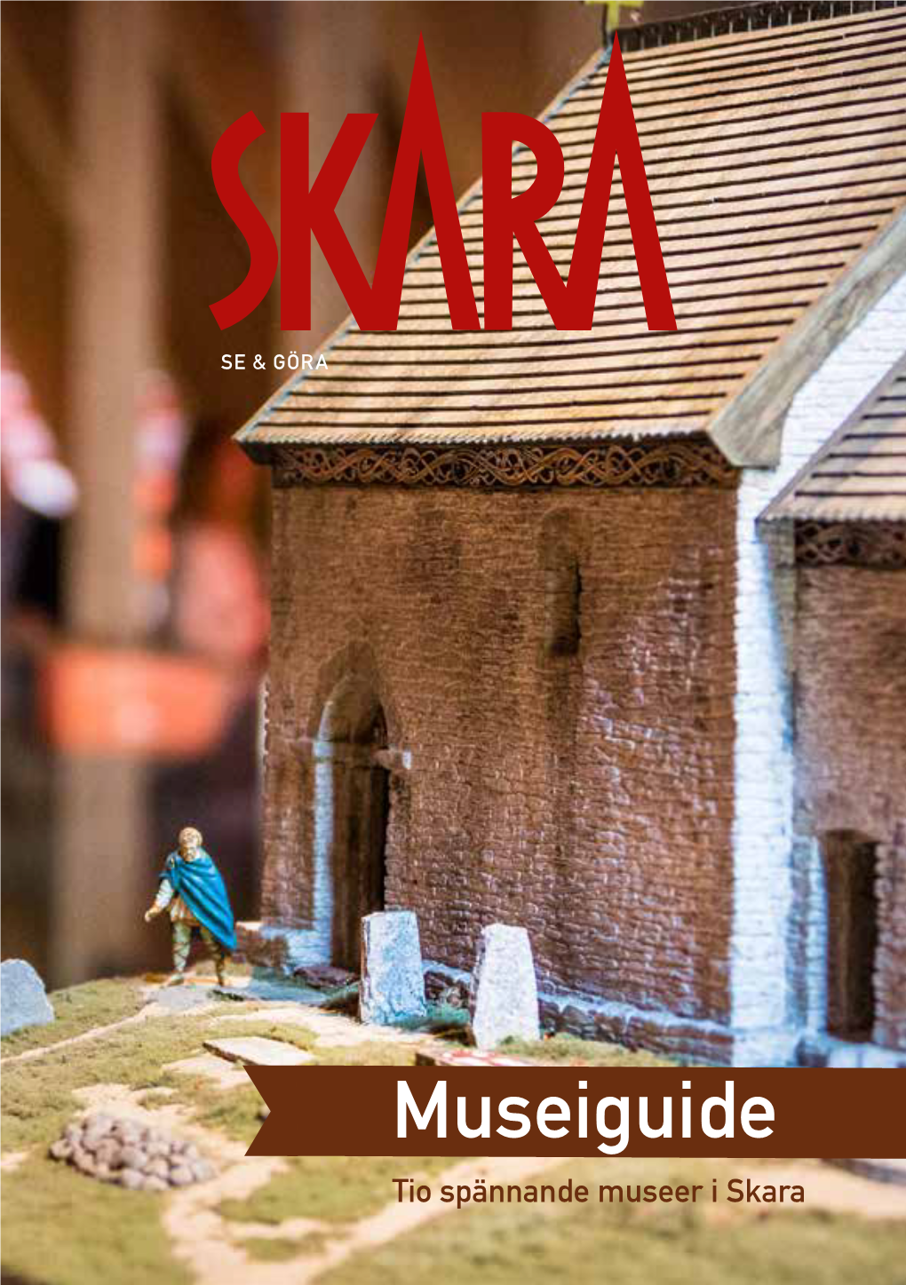 Museiguide Tio Spännande Museer I Skara ´SKARASKARA