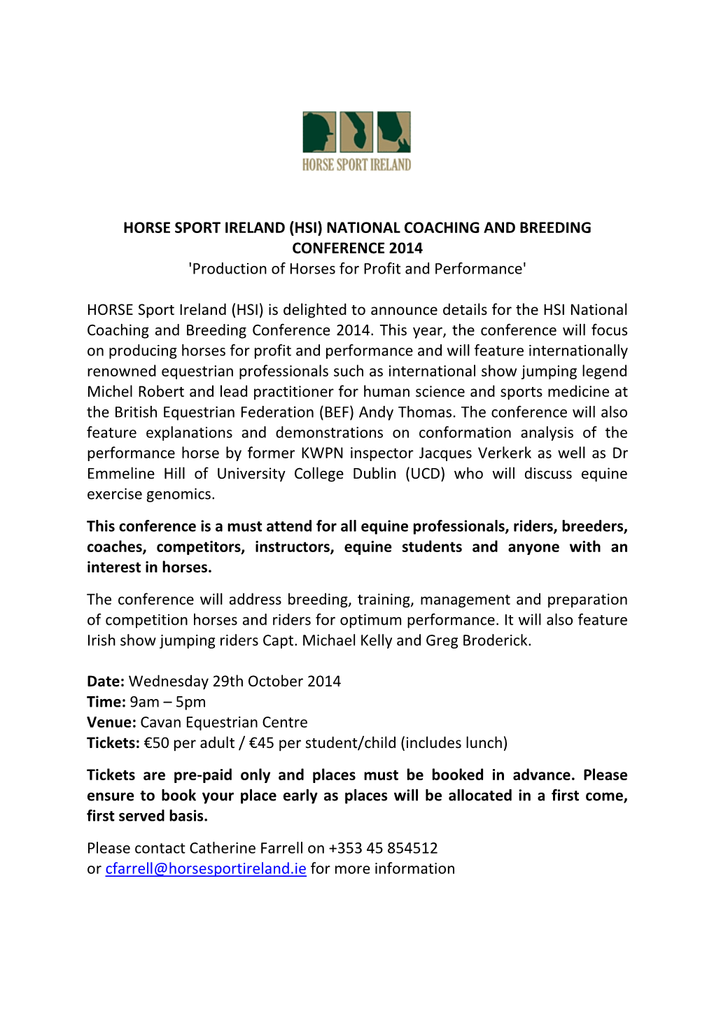 HORSE SPORT IRELAND (HSI) NATIONAL COACHING and BREEDING CONFERENCE 2014 'Production of Horses for Profit and Performance'