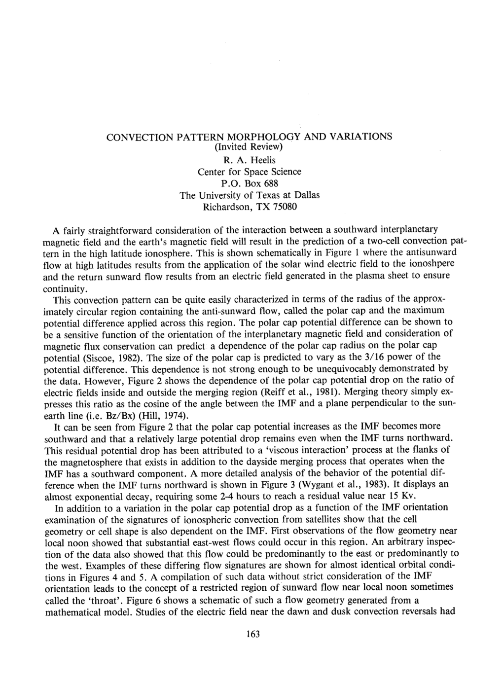 CONVECTION PATTERN MORPHOLOGY and VARIATIONS (Invited Review) R. A. Heelis Center for Space Science P.O. Box 688 the University