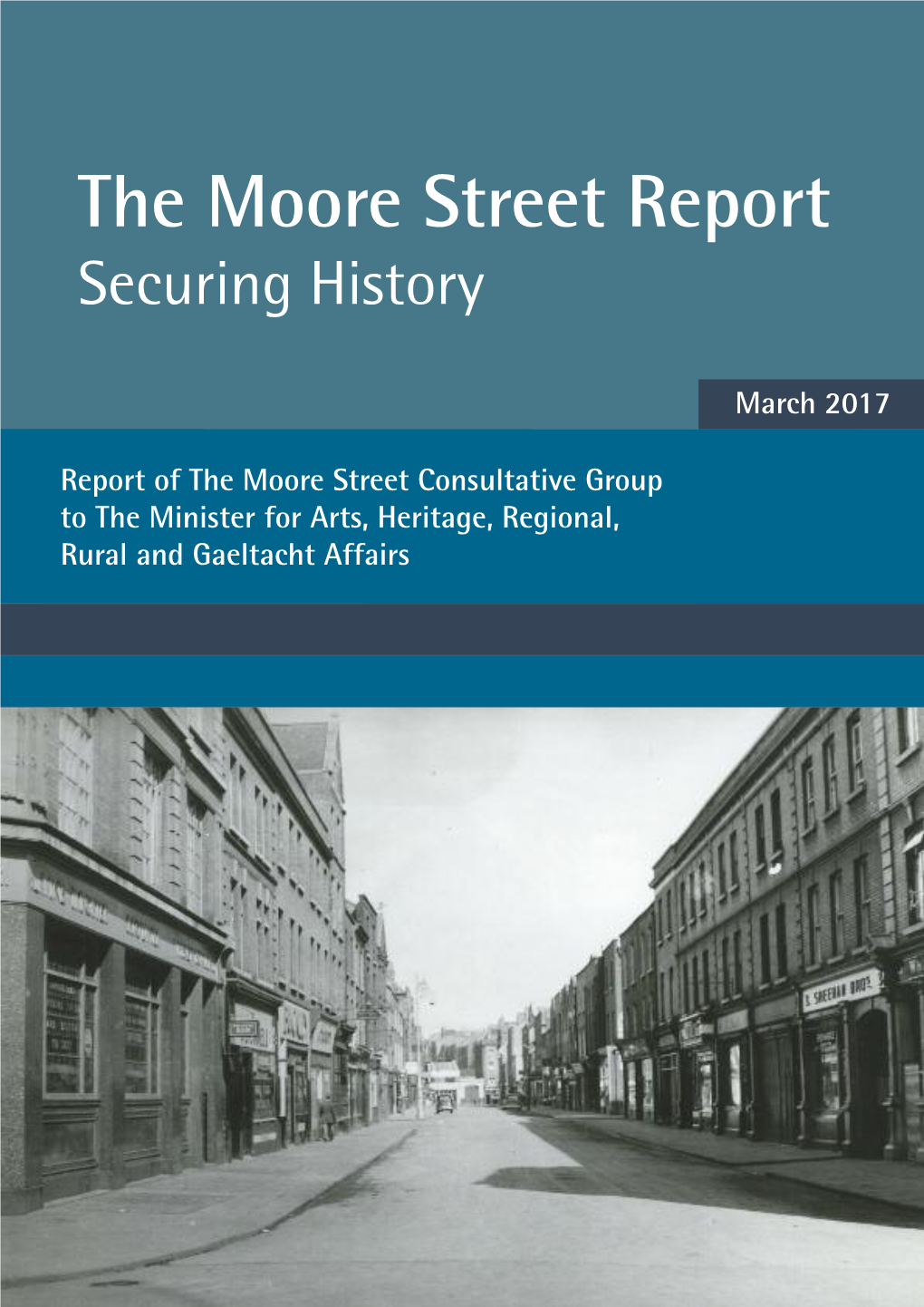 The Moore Street Report Securing History