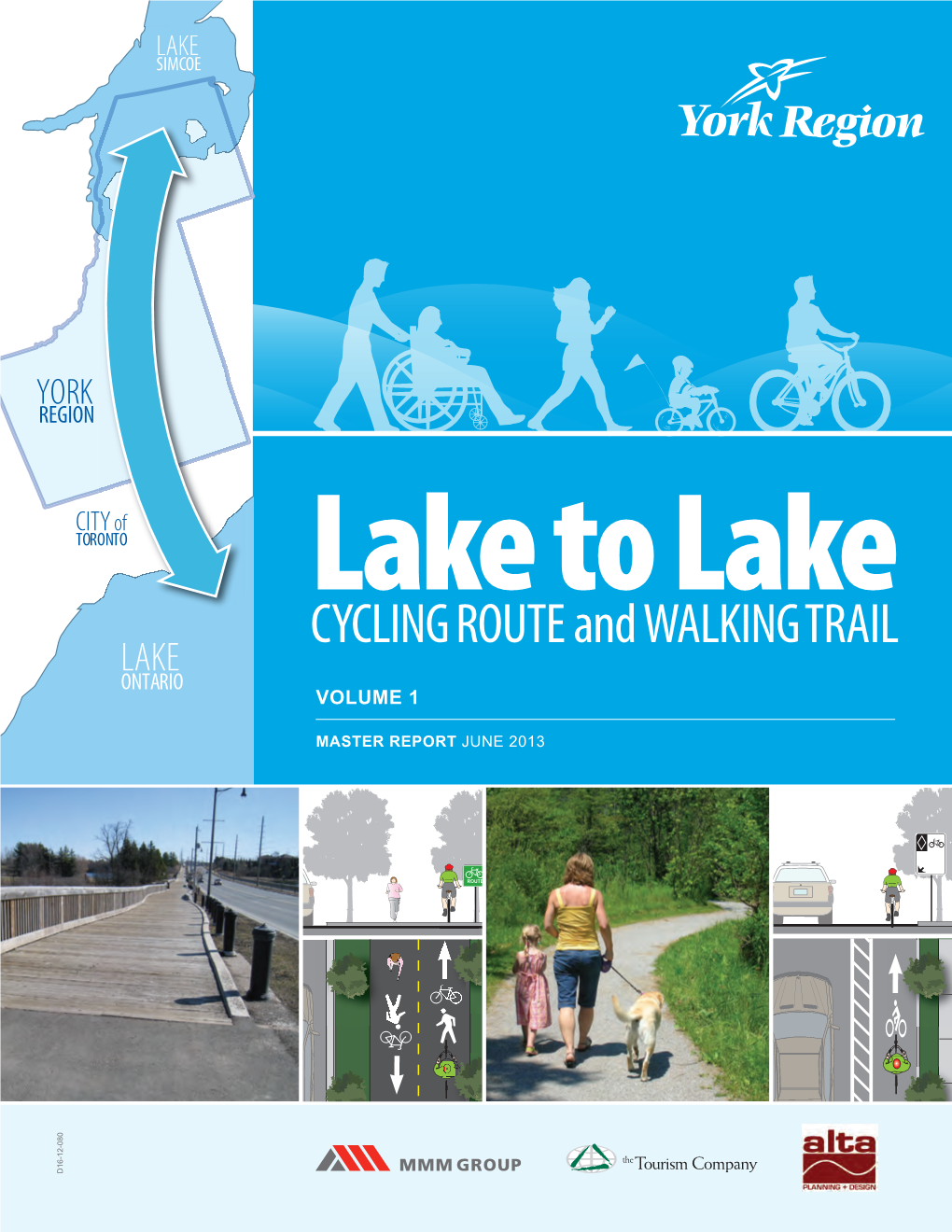 LAKE SIMCOE LAKE Lake to Lake CYCLING ROUTE MASTER REPORTJUNE2013 VOLUME 1 Walkingand TRAIL