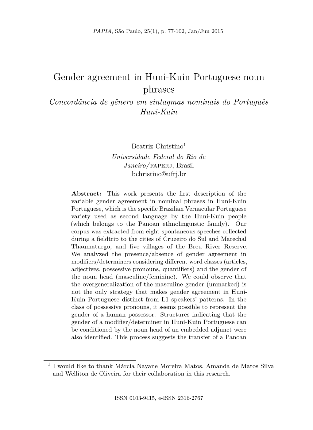 Gender Agreement in Huni-Kuin Portuguese Noun Phrases Concordância De Gênero Em Sintagmas Nominais Do Português Huni-Kuin