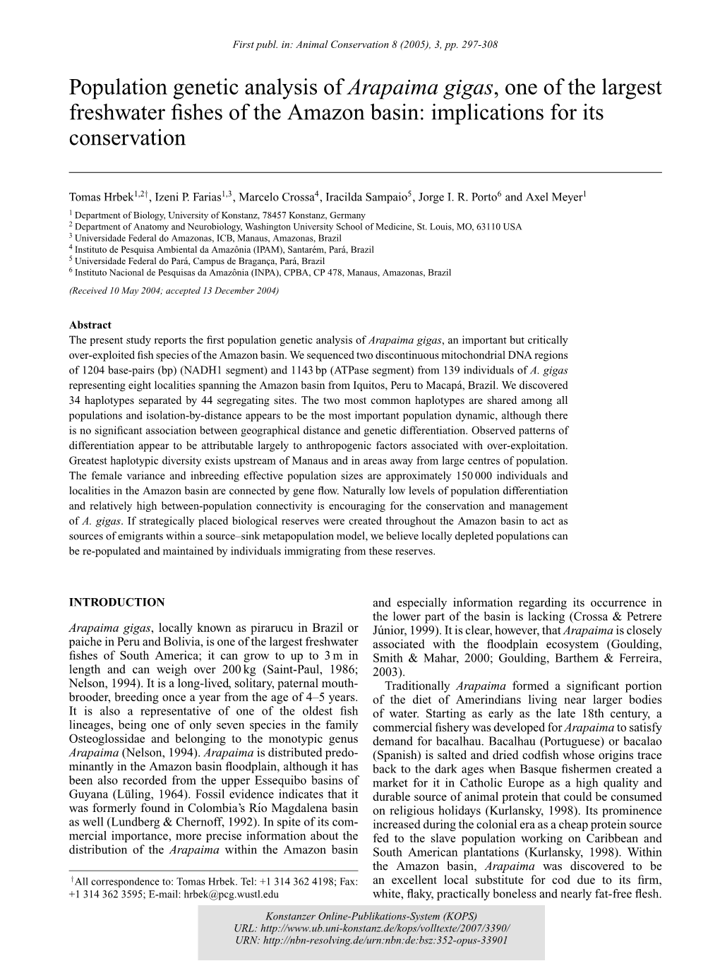 Population Genetic Analysis of Arapaima Gigas, One of the Largest Freshwater Fishes of the Amazon Basin : Implications for Its C