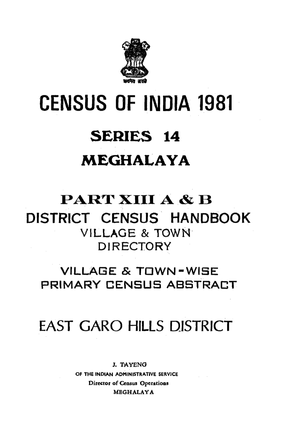 District Census Handbook, East Garo Hills, Part XIII a & B, Series-14