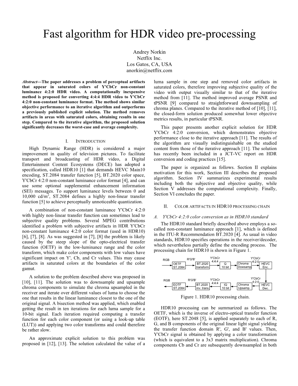 A. Norkin, Fast Algorithm for HDR Video Pre-Processing, in Proc. IEEE