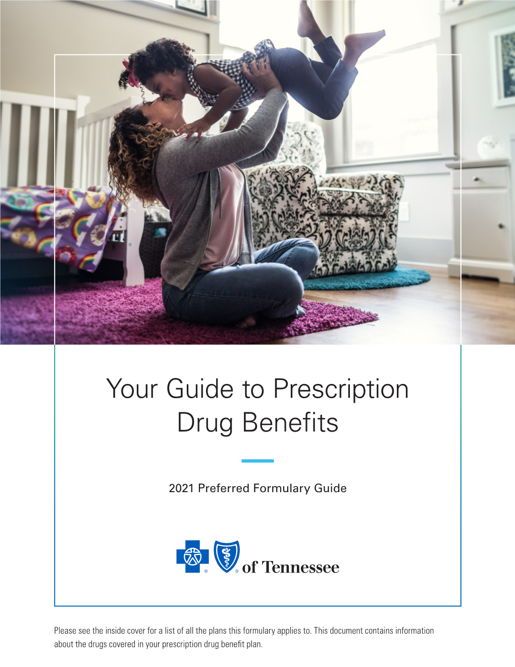 Your Guide to Prescription Drug Benefits 2021 Preferred Formulary