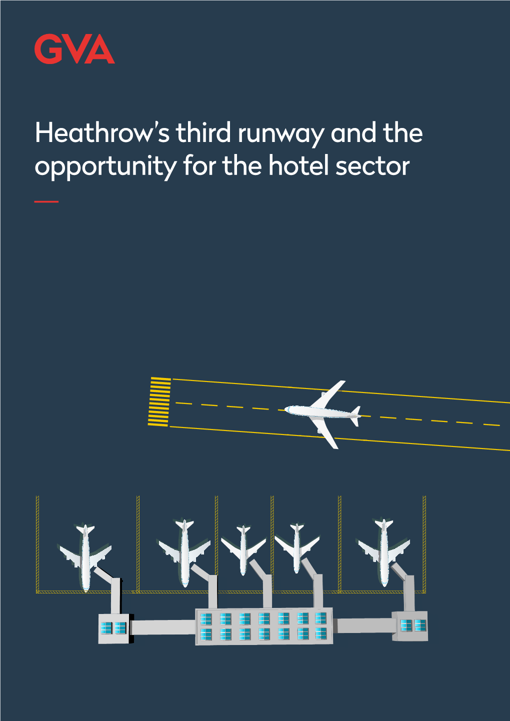 Heathrow's Third Runway and the Opportunity for the Hotel Sector