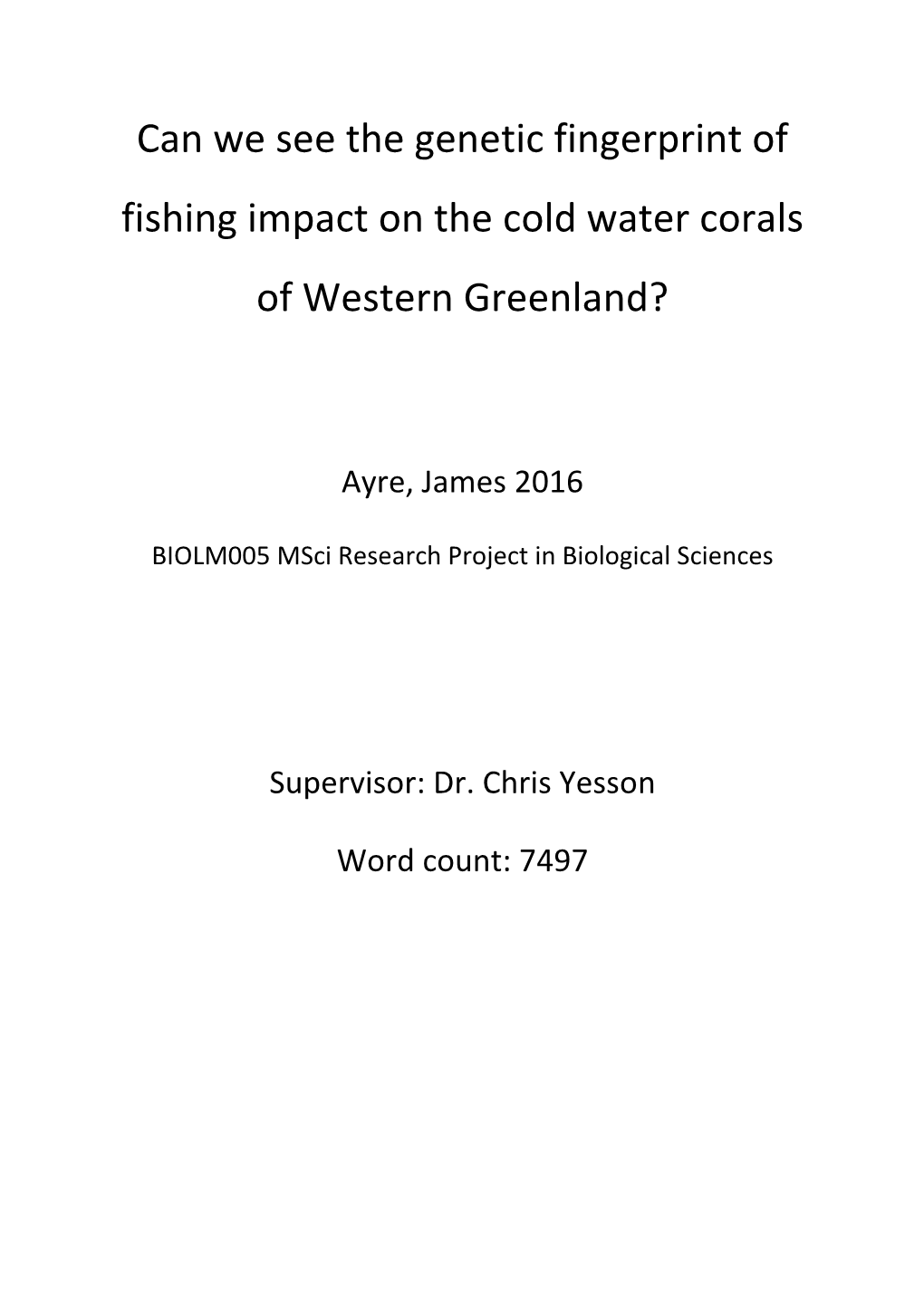 Can We See the Genetic Fingerprint of Fishing Impact on the Cold Water Corals of Western Greenland?