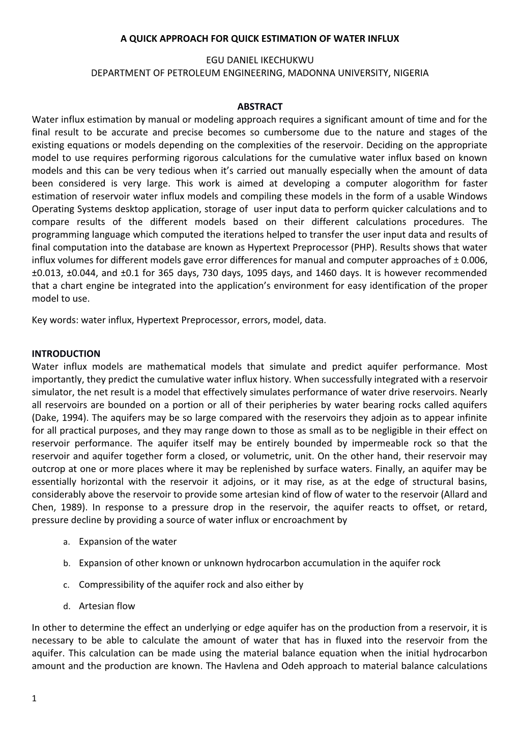 A Quick Approach for Quick Estimation of Water Influx