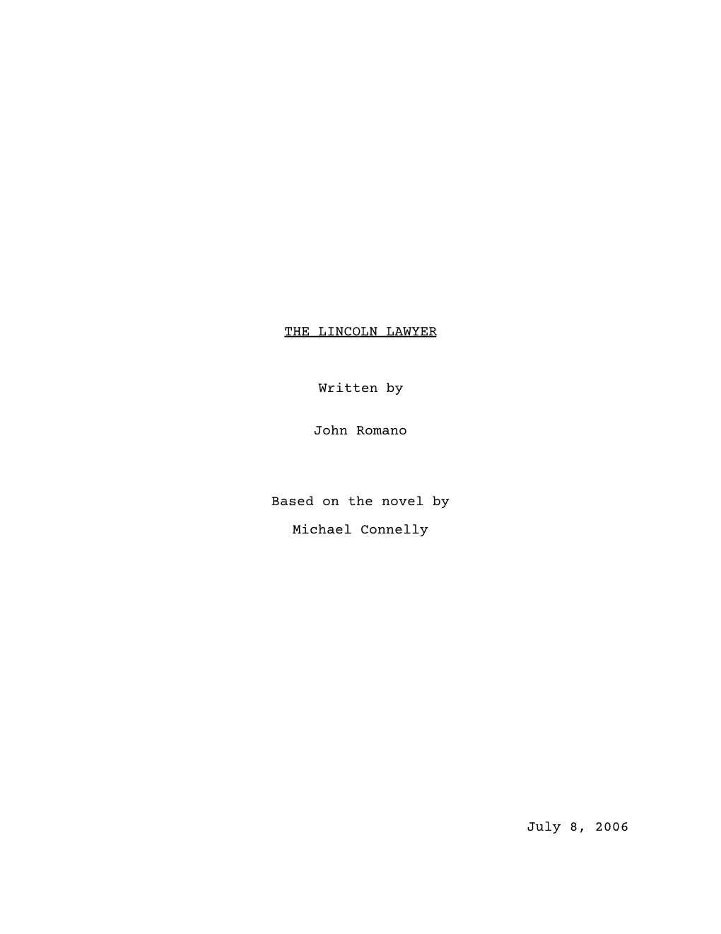THE LINCOLN LAWYER Written by John Romano Based on the Novel