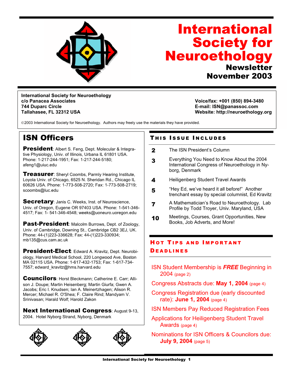 International Society for Neuroethology Newsletter November 2003 Will Chair This Committee, with Martin Giurfa (Univer- Sité Paul Sabatier, France) As Vice-Chair