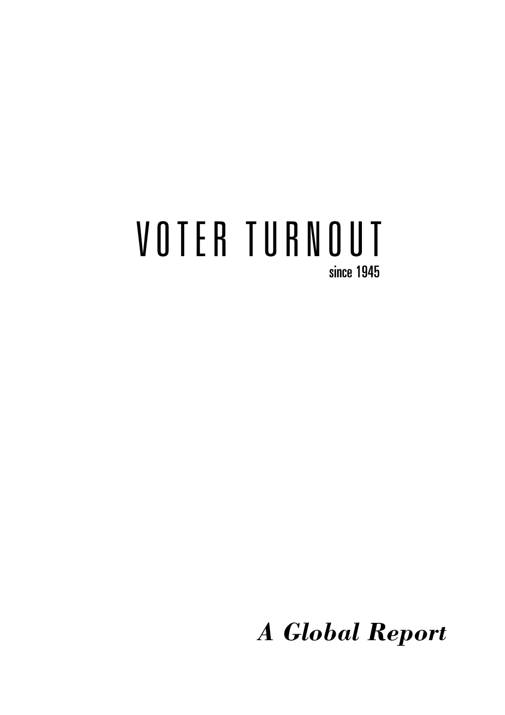 VOTER TURNOUT Since 1945