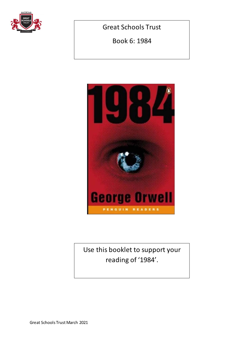 Great Schools Trust Book 6: 1984 Use This Booklet to Support Your Reading Of