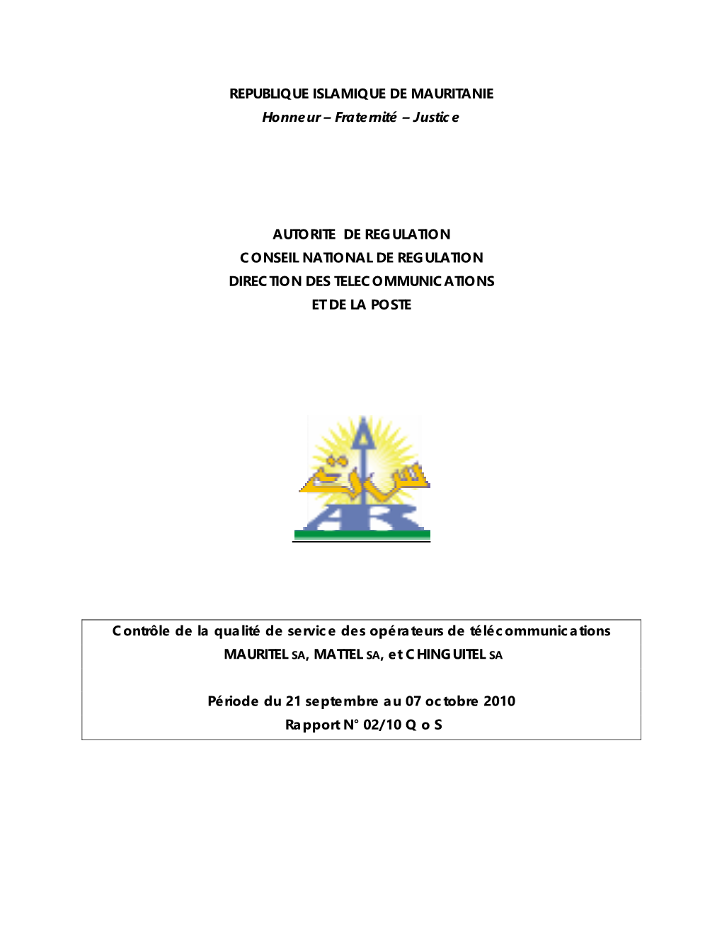 REPUBLIQUE ISLAMIQUE DE MAURITANIE Honneur – Fraternité – Justice