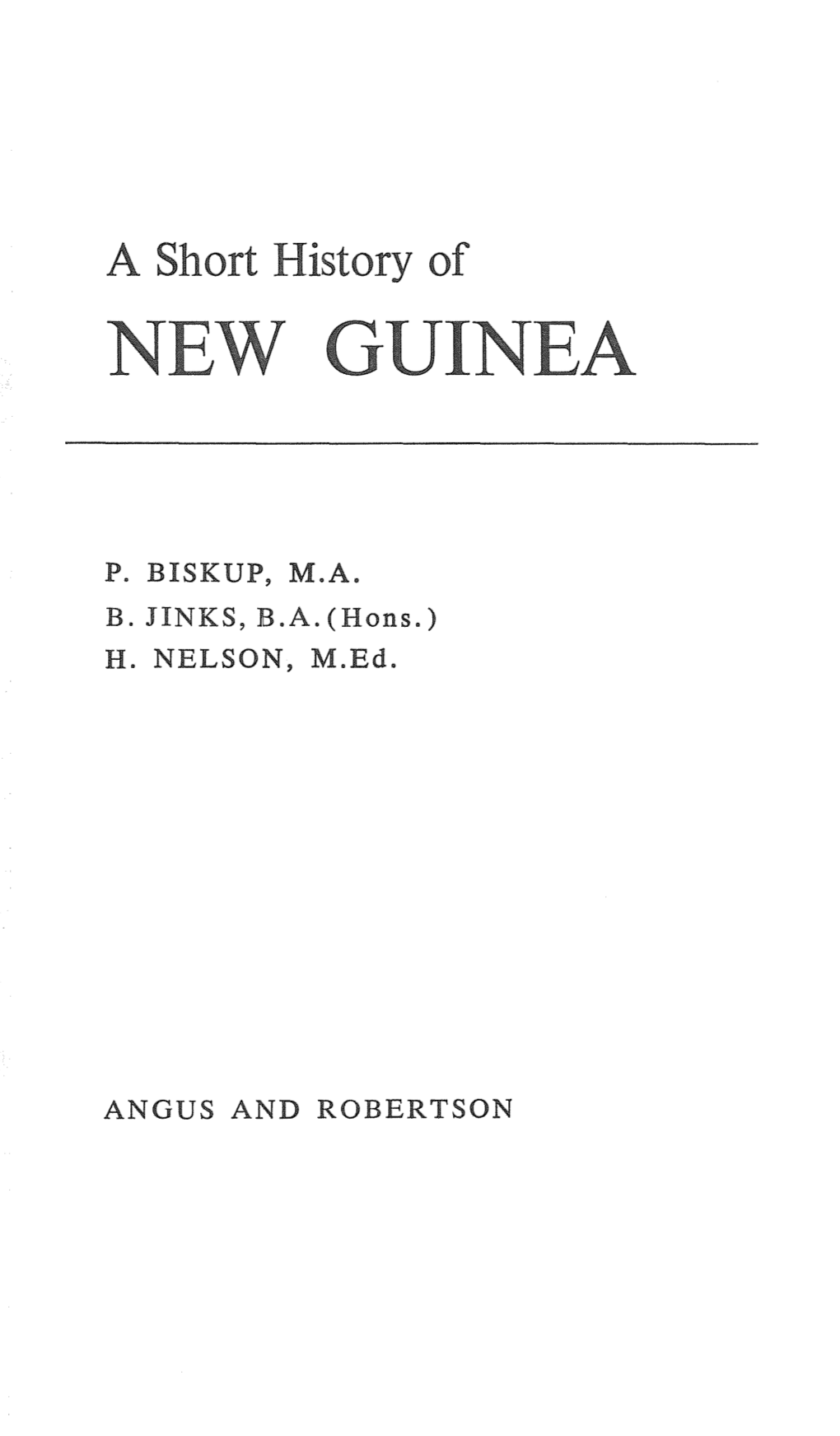 Biskup, Jinks, Nelson (1970) a Short History of New Guinea