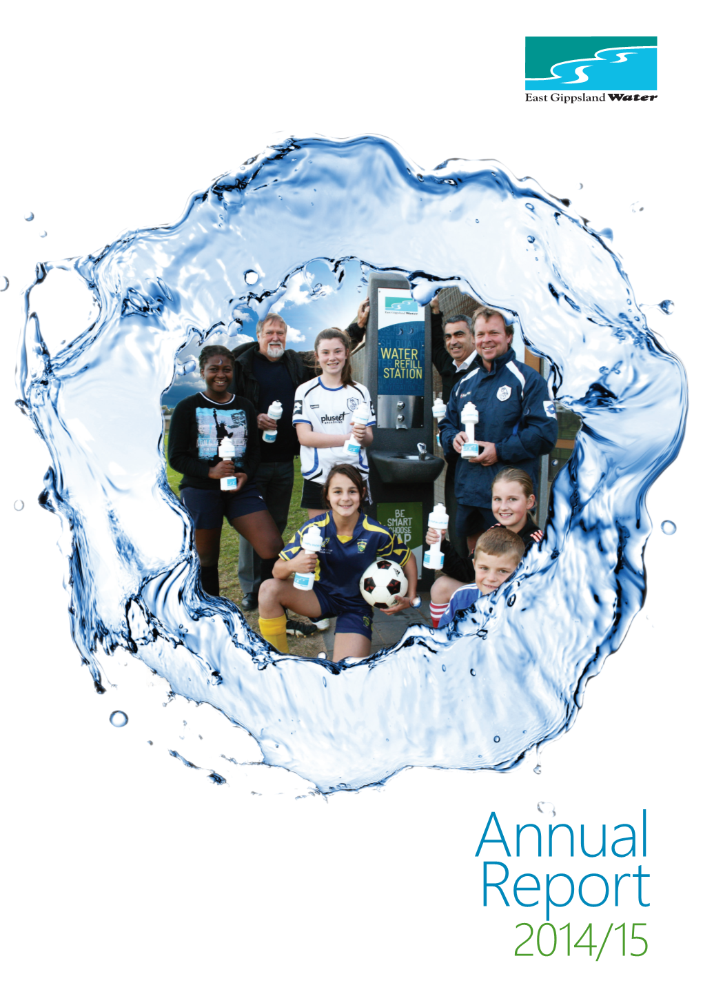 Annual Report Contact East Gippsland Water’S Communications Manager (T: 1800 671 841) E-Mail Egw@Egwater.Vic.Gov.Au)