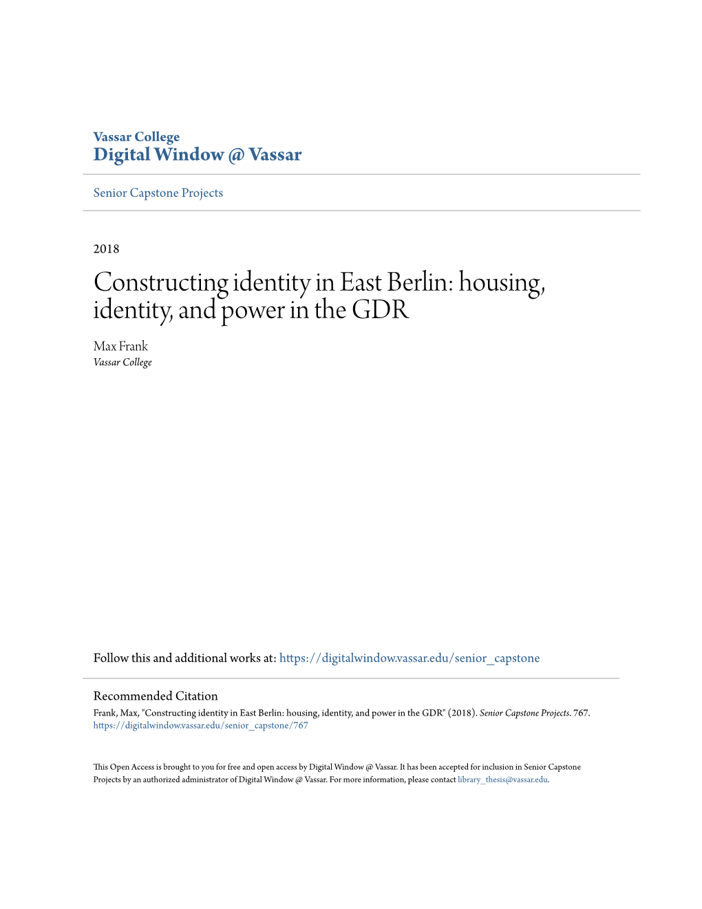 Constructing Identity in East Berlin: Housing, Identity, and Power in the GDR Max Frank Vassar College