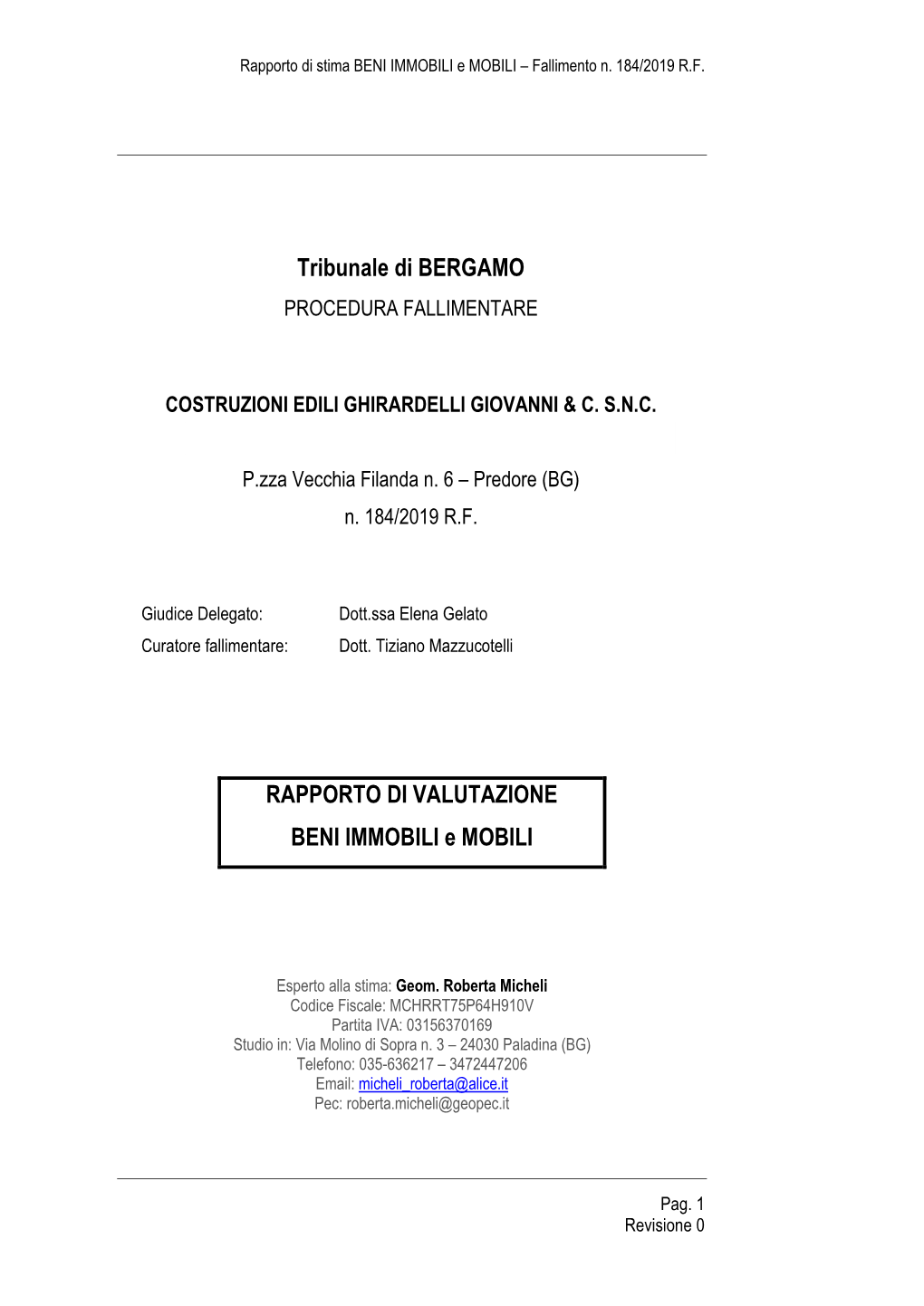 Tribunale Di BERGAMO RAPPORTO DI VALUTAZIONE BENI