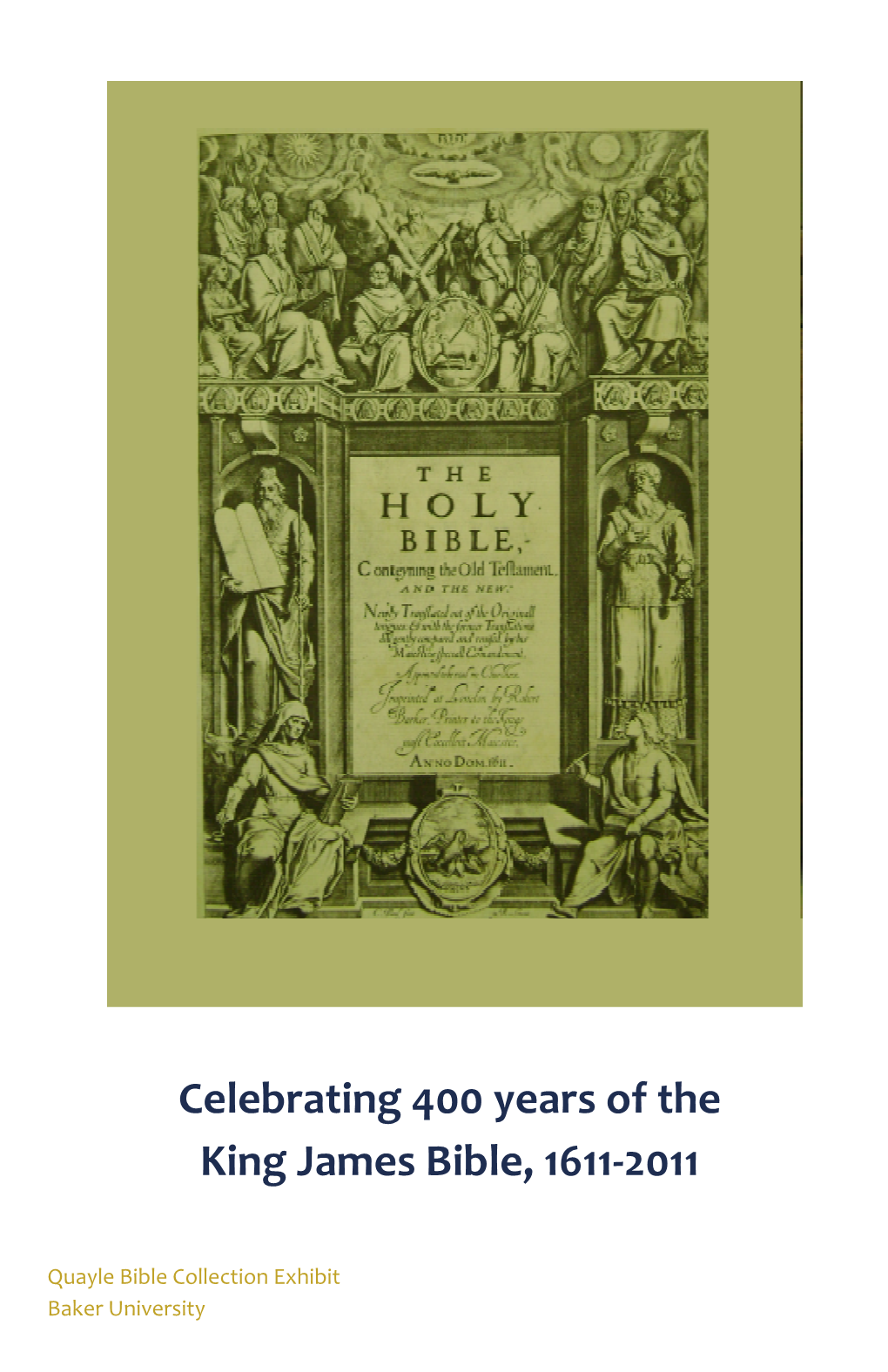 Exhibit Booklet Focuses on Five Streams That Converged to Flow Toward This Literary and Theologically Grounded Translation Published in 1611