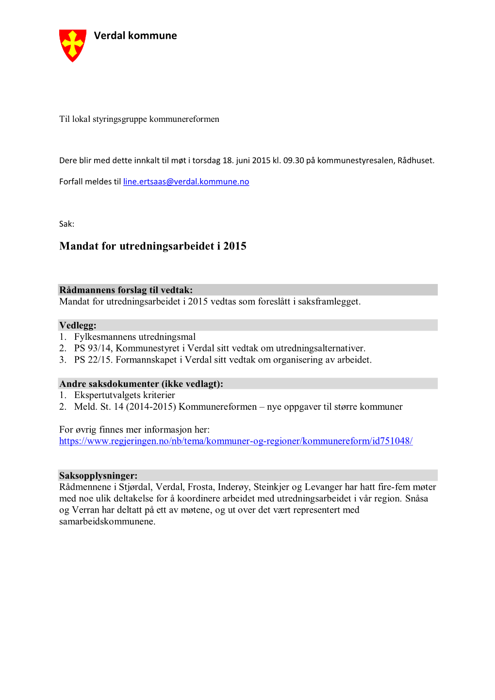 Verdal Kommune Mandat for Utredningsarbeidet I 2015