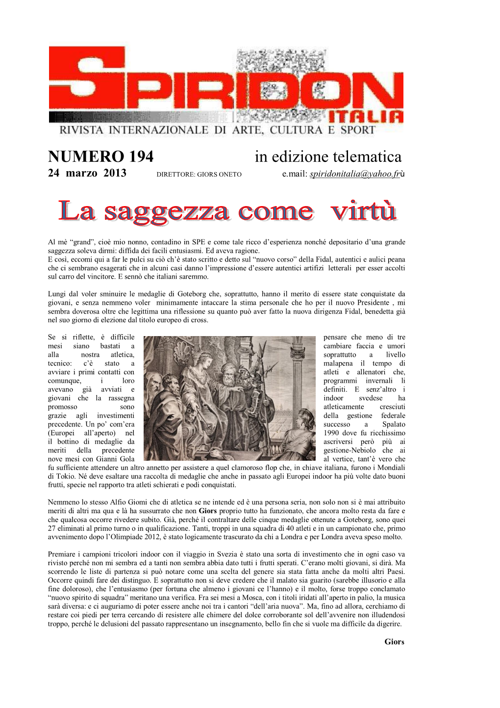 NUMERO 194 in Edizione Telematica 24 Marzo 2013 DIRETTORE: GIORS ONETO E.Mail: Spiridonitalia@Yahoo.Frù