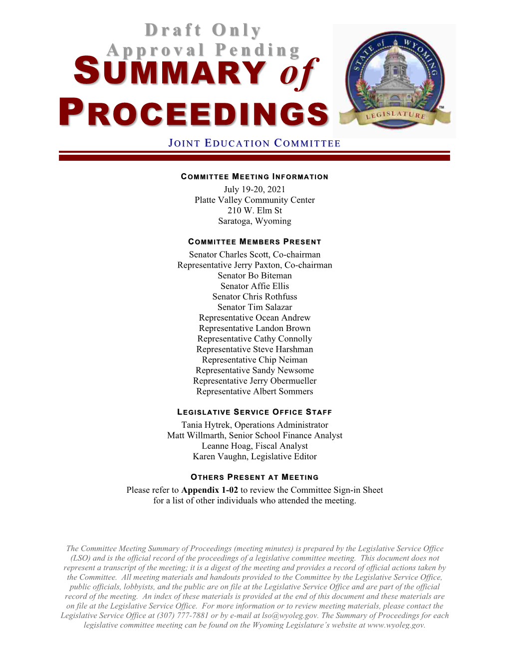 Meeting Minutes) Is Prepared by the Legislative Service Office (LSO) and Is the Official Record of the Proceedings of a Legislative Committee Meeting