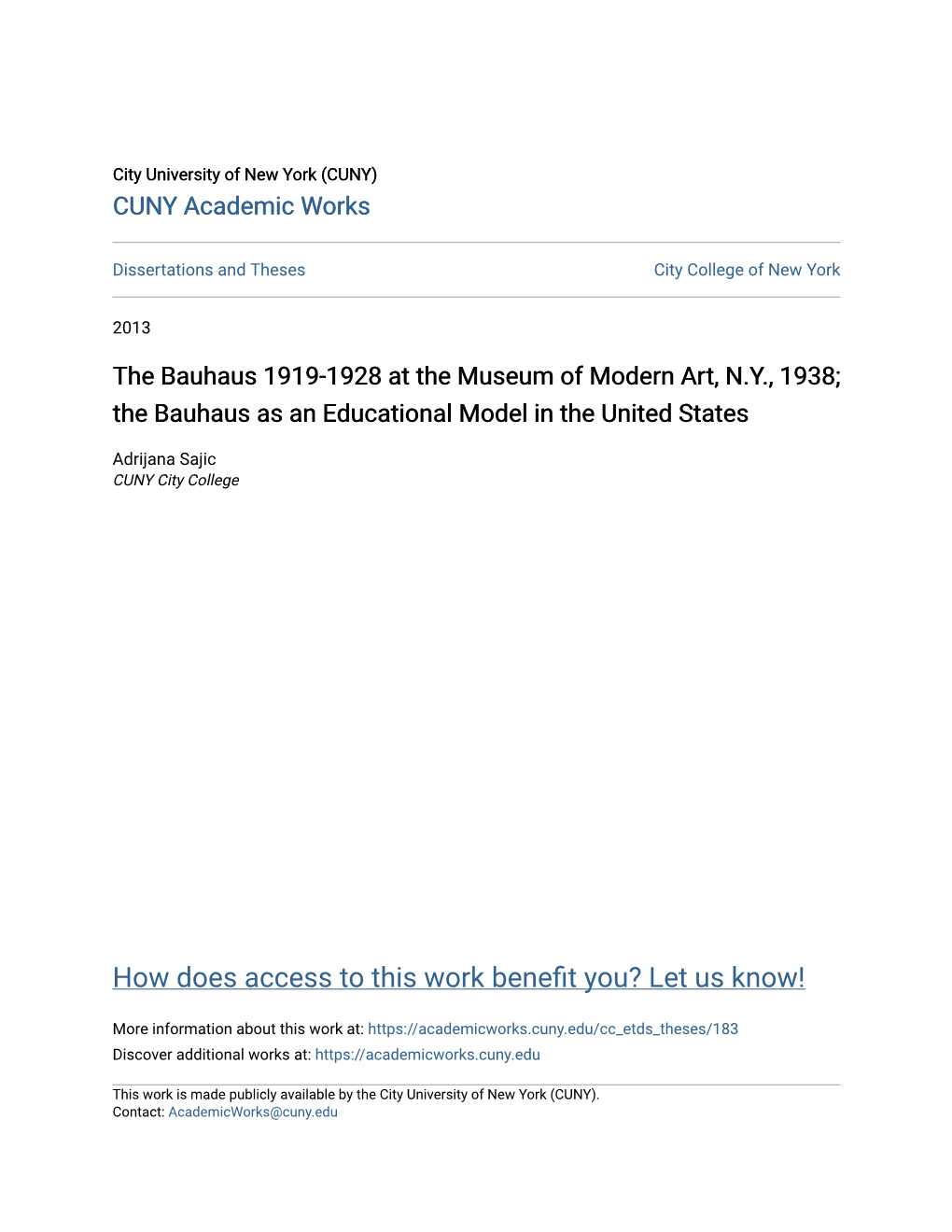 The Bauhaus 1919-1928 at the Museum of Modern Art, N.Y., 1938; the Bauhaus As an Educational Model in the United States