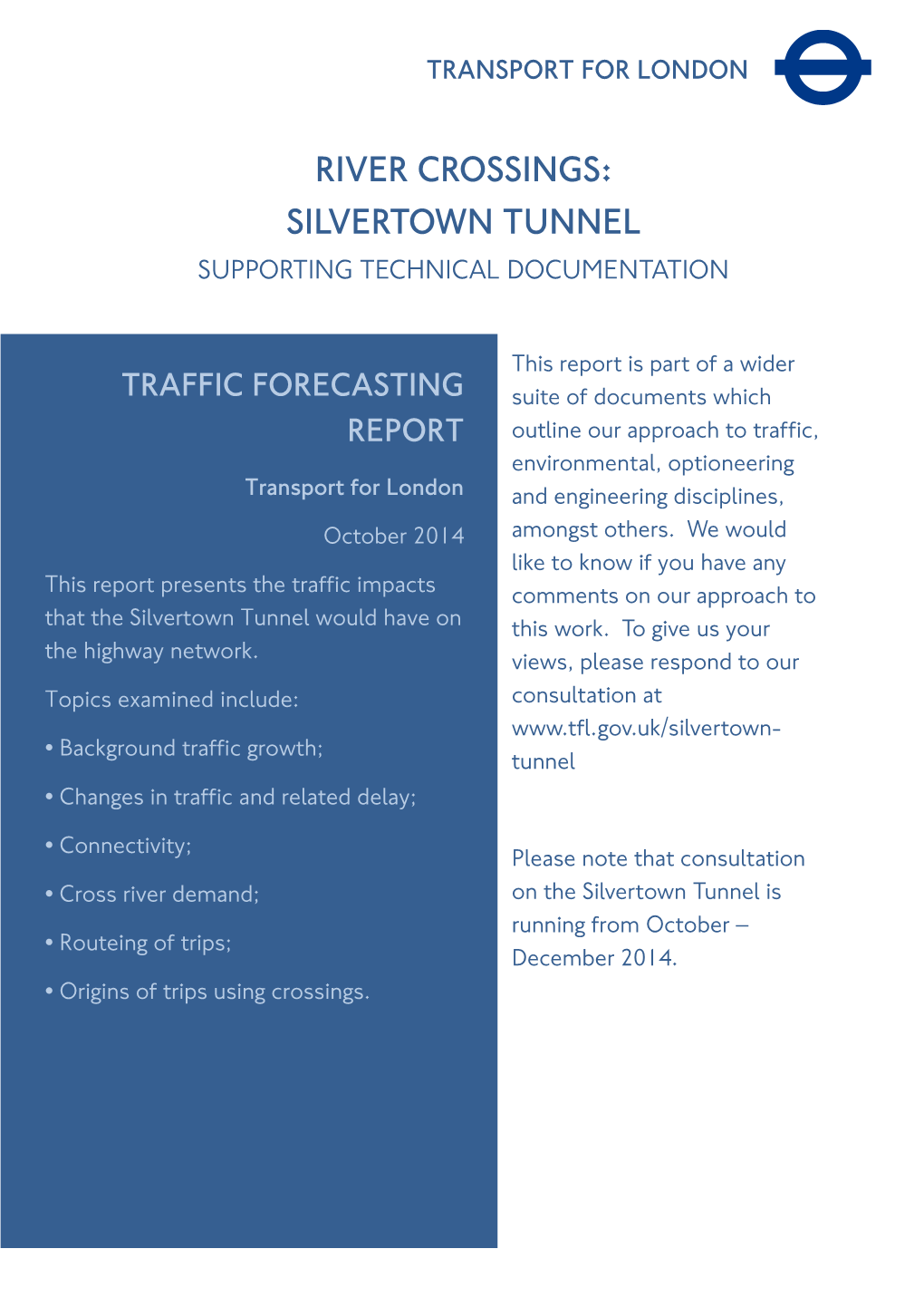 Traffic Forecasting Report This Report Presents the Traffic Impacts That the Silvertown Tunnel Would Have on the Highway Network